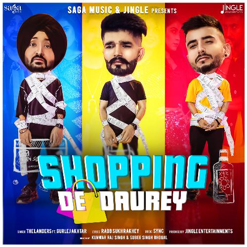 download The Landers, Gurlej Akhtar  Shopping De Daurey mp3 Single Tracks song 