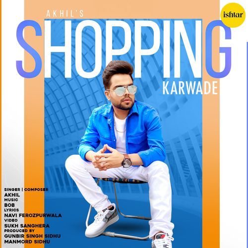 download Akhil  Shopping Karwade mp3 Single Tracks song 