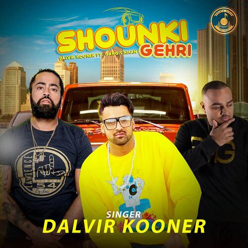 download Dalvir Kooner, Gangis Khan  Shounki Gedi mp3 Single Tracks song 