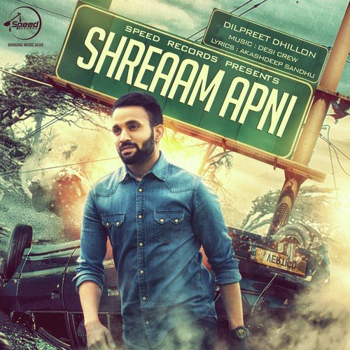 download Dilpreet Dhillon  Shreaam Apni mp3 Single Tracks song 