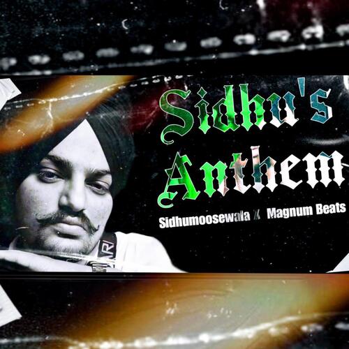 download MAGNUM BEATS  Sidhu039s Anthem X Sidhumoosewala mp3 Single Tracks song 