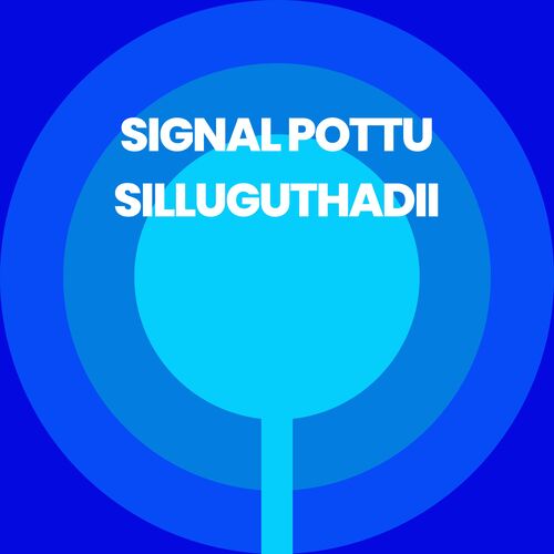 download David Kashyap  Signal Pottu Silluguthadii mp3 Single Tracks song 