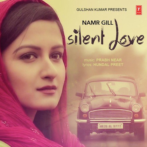 download Namr Gill  Silent Love mp3 Single Tracks song 