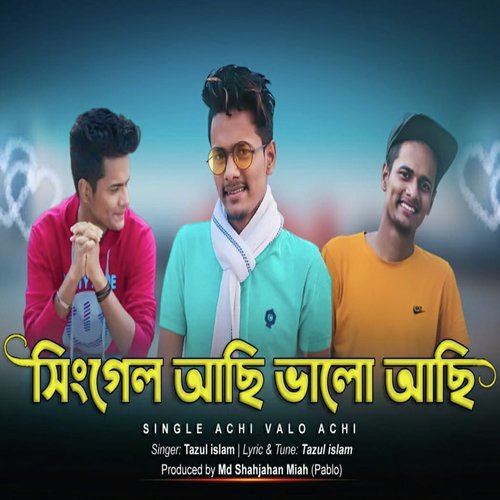 download Tazul Islam  Single Achi Valo Achi mp3 Single Tracks song 