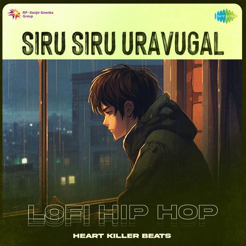 download Mc Swor, SDVN, Heart Killer Beats  Siru Siru Uravugal LoFi Hip Hop mp3 Single Tracks song 