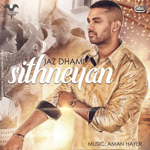 download Jaz Dhami, Aman Hayer  Sithneyan mp3 Single Tracks song 