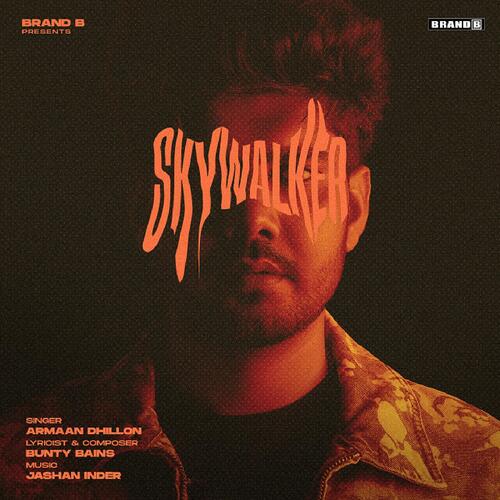 download Armaan Dhillon, Bunty Bains, Jashan Inder  Skywalker mp3 Single Tracks song 