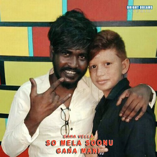 download Gana Mani  So Mela Soonu mp3 Single Tracks song 