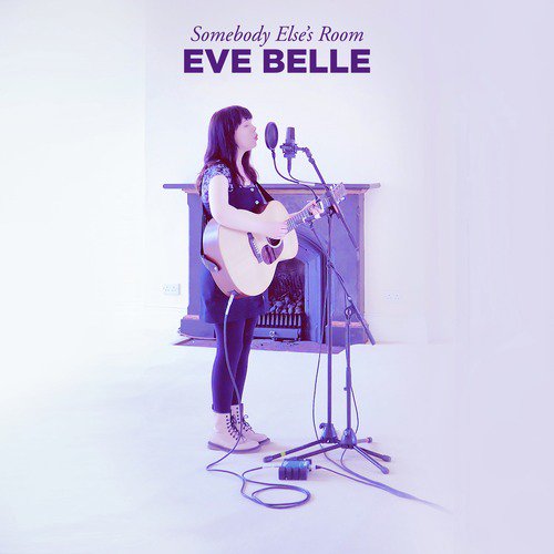 download Eve Belle  Somebody Else039s Room mp3 Single Tracks song 