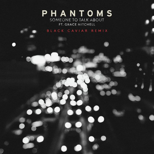 download Phantoms  Someone To Talk About mp3 Single Tracks song 