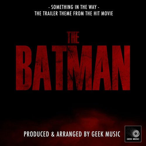 download Geek Music  Something In The Way mp3 Single Tracks song 