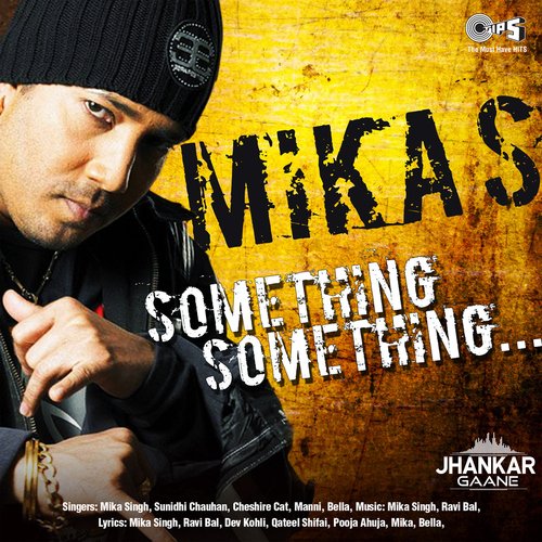 download Mika Singh, Bella  Something Something mp3 Single Tracks song 