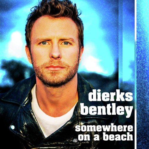 download Dierks Bentley  Somewhere On A Beach mp3 Single Tracks song 