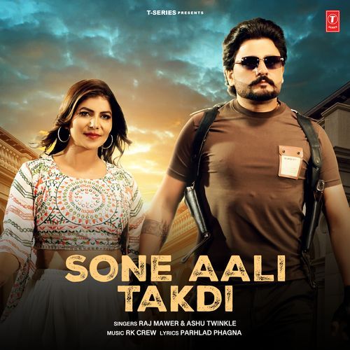 download Raj Mawer, Ashu Twinkle, RK Crew  Sone Aali Takdi mp3 Single Tracks song 