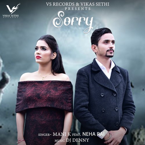 download Mani K, Neha Rai  Sorry mp3 Single Tracks song 