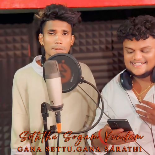 download Gana Settu  Soththu Sogam Vendam mp3 Single Tracks song 