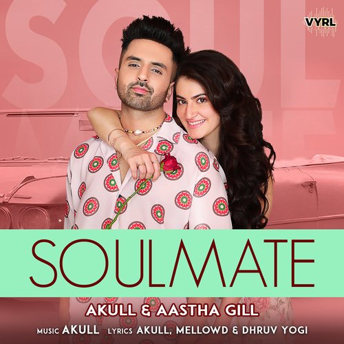 download Akull, Aastha Gill  Soulmate mp3 Single Tracks song 