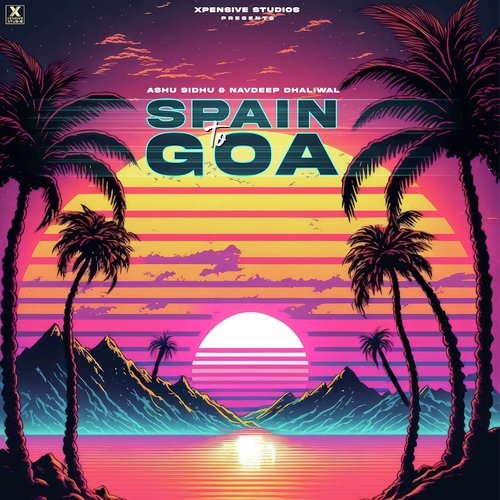 download Kaptaan, Ashu Sidhu, Navdeep Dhaliwal  Spain To Goa mp3 Single Tracks song 