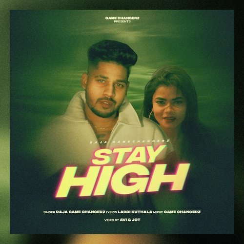 download Raja Game Changerz  Stay High mp3 Single Tracks song 