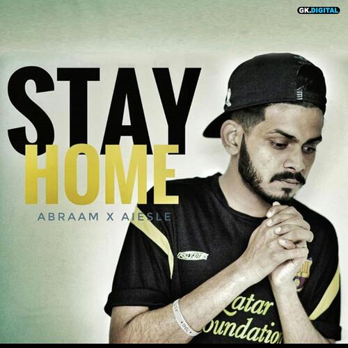 download Abraam  Stay Home mp3 Single Tracks song 