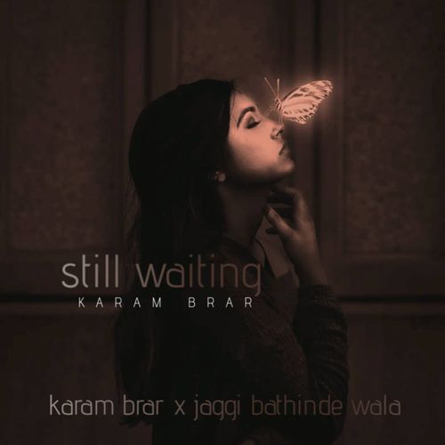 download Karam Brar, Jaggi Bathinde Wala  Still Waiting mp3 Single Tracks song 