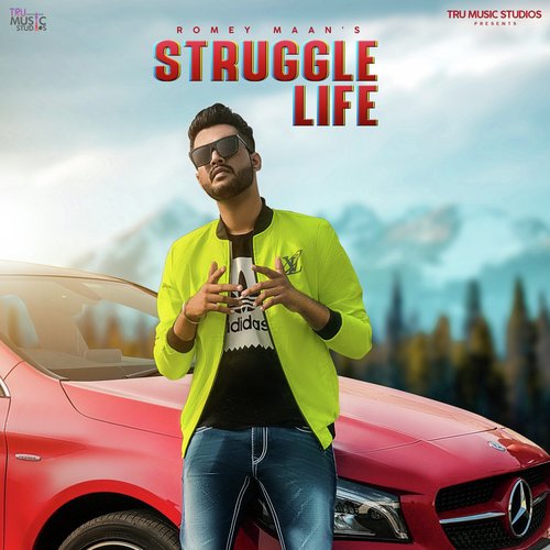 download Romey Maan  Struggle Life mp3 Single Tracks song 