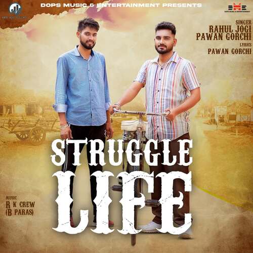 download Rahul Jogi, Pawan Gorchi  Struggle Life mp3 Single Tracks song 