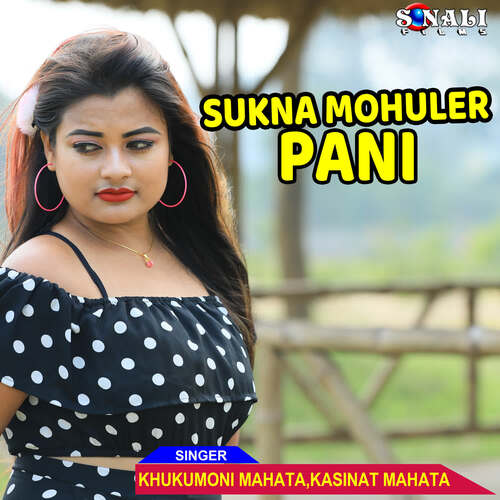 download Khukumoni Mahata  Sukna Mohuler Pani mp3 Single Tracks song 