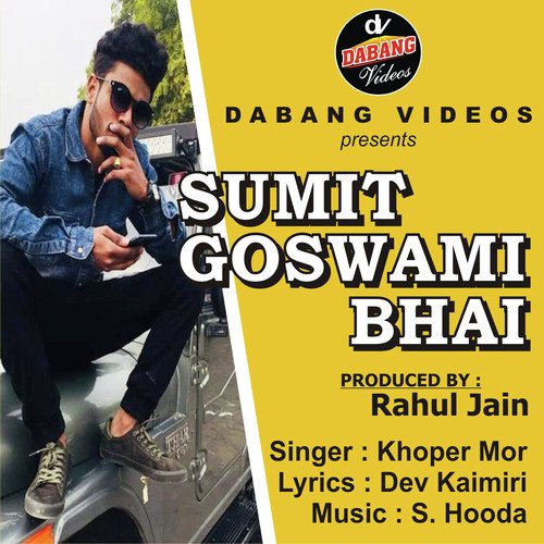 download Khoper Mor  Sumit Goswami Bhai mp3 Single Tracks song 