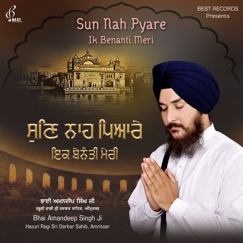 download Bhai Amandeep Singh Ji  Sun Nah Pyare Ik Benanti Meri mp3 Single Tracks song 