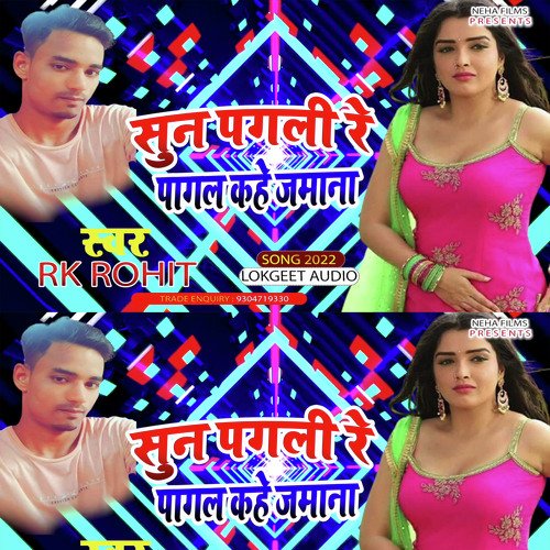 download Rk Rohit  Sun Pagli Re Pagal Kahe Jamana mp3 Single Tracks song 