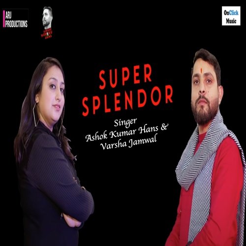 download Ashok Kumar Hans, Varsha Jamwal  Super Splendor mp3 Single Tracks song 