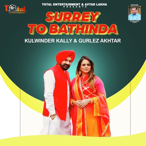 download Gurlej Akhtar, Kulwinder Kally  Surrey To Bathinda mp3 Single Tracks song 