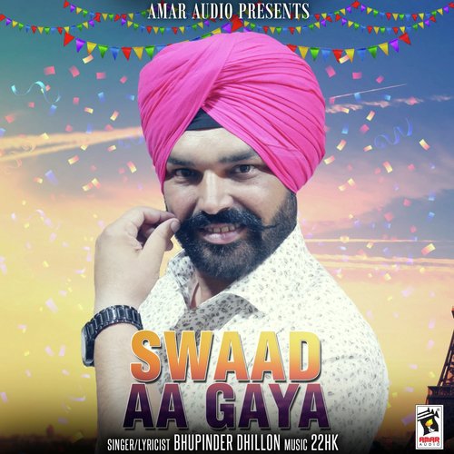 download Bhupinder Dhillon  Swaad Aa Gaya mp3 Single Tracks song 