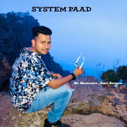 download Mr.Mundlaniya, Sumit Goswami  System Paad mp3 Single Tracks song 