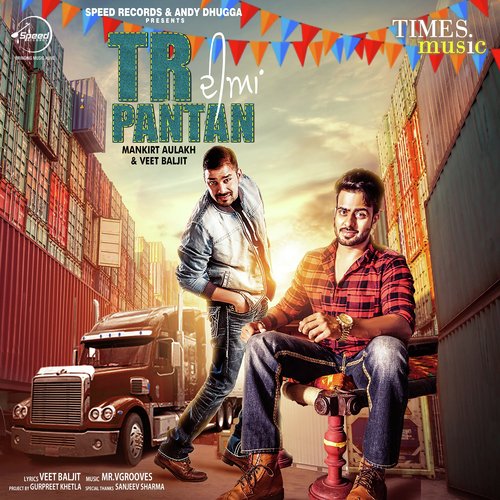 download Mankirt Aulakh  TR Diyan Pantan mp3 Single Tracks song 