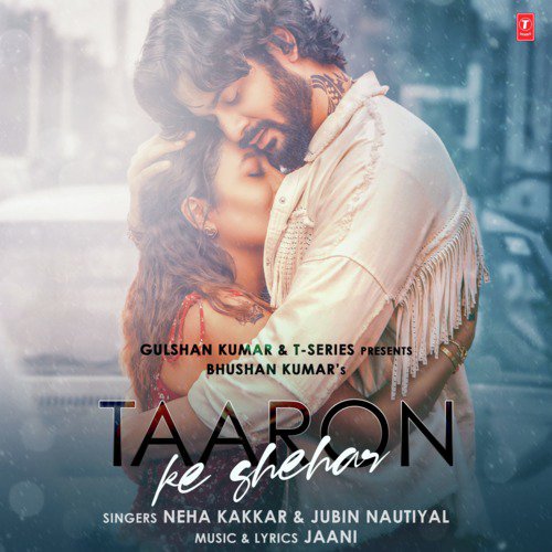 download Neha Kakkar, Jubin Nautiyal, Jaani  Taaron Ke Shehar mp3 Single Tracks song 