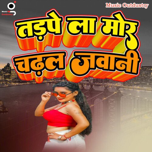 download Sanjana Bharati  Tadpe La Mor Chadhal Jawani mp3 Single Tracks song 