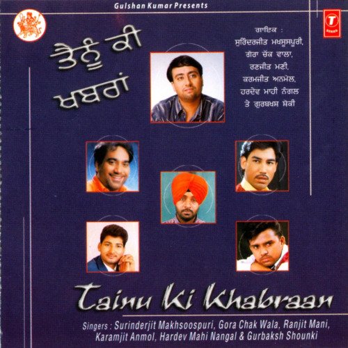 download Gurbaksh Shounki  Tainu Ki Khabraan mp3 Single Tracks song 