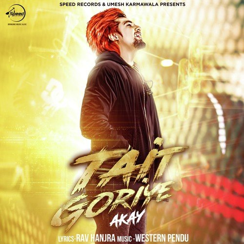 download A-Kay  Tait Goriye mp3 Single Tracks song 