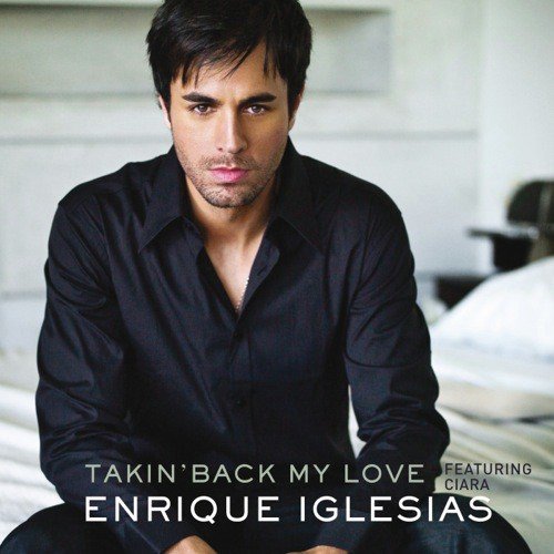 download Enrique Iglesias  Takin Back My Love mp3 Single Tracks song 