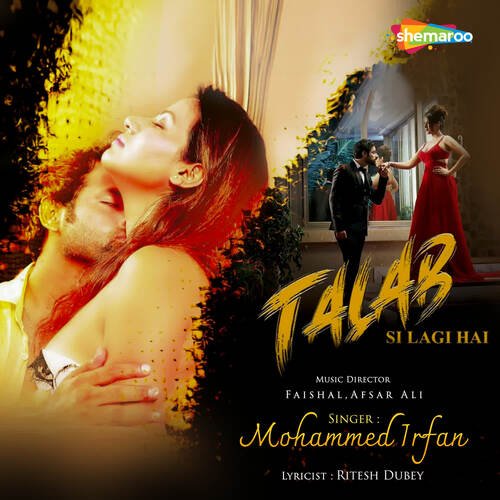 download Mohammed Irfan  Talab Si Lagi Hai mp3 Single Tracks song 