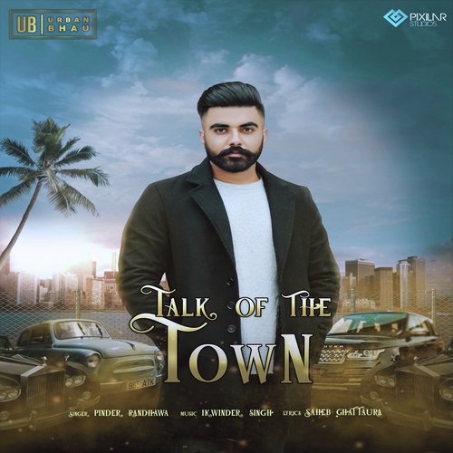 download Pinder Randhawa  Talk Of The Town mp3 Single Tracks song 