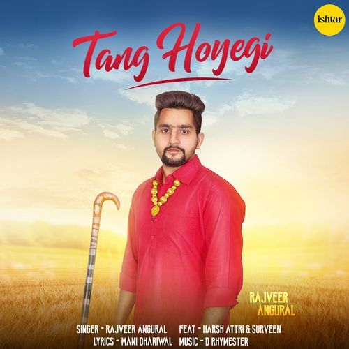 download Rajveer Angural  Tang Hoyegi mp3 Single Tracks song 