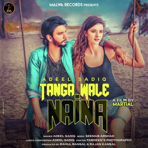 download Adeel Sadiq  Tanga Wale Naina mp3 Single Tracks song 