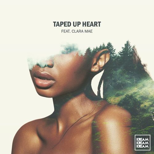 download KREAM, Clara Mae  Taped Up Heart mp3 Single Tracks song 