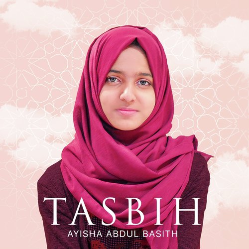 download Ayisha Abdul Basith  Tasbih mp3 Single Tracks song 