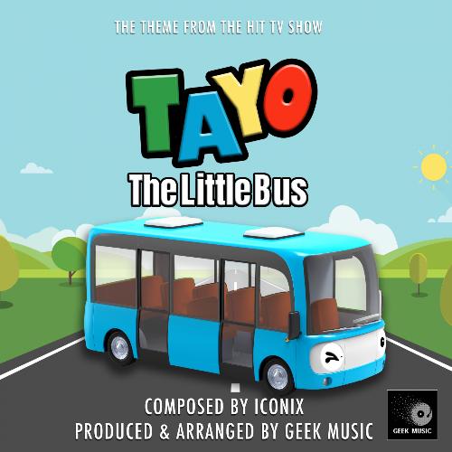 download Geek Music  Tayo The Little Bus Main Theme mp3 Single Tracks song 