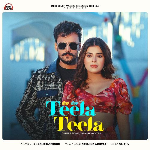 download Gurjas Sidhu, Jasmeen Akhtar  Teela Teela mp3 Single Tracks song 