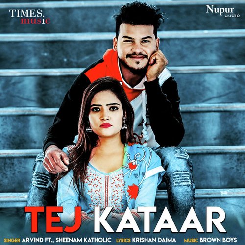 download Arvind, Sheenam Katholic  Tej Kataar mp3 Single Tracks song 